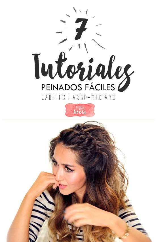 7 Tutoriales de Peinados Fáciles Para cabello Largo
