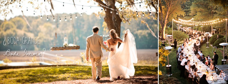 ¿Boda grande o Boda íntima?
