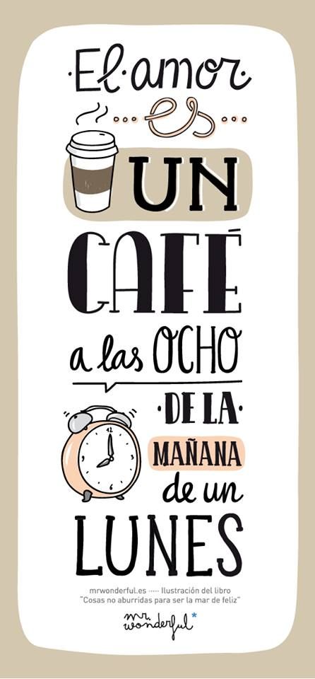 El amor es un café a las ocho de la mañana de un lunes