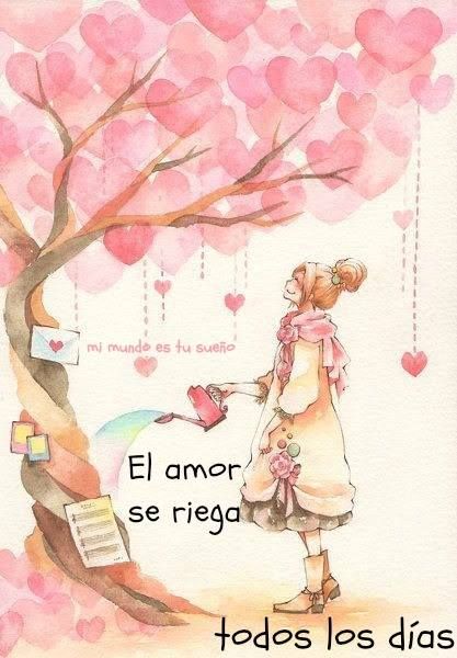 El amor se riega todos los dias
